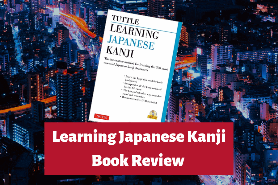 Learning Japanese Kanji Review